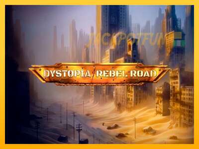 Dystopia Rebel Road